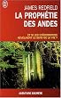 La proph�tie des Andes - Et si les co�ncidences r�v�laient le sens de la vie ?