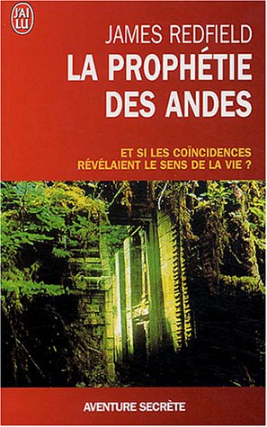 La prophétie des Andes by James Redfield