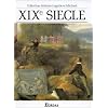 Lagarde et Michard : XIXe si�cle : Les Grands Auteurs fran�ais du programme - Anthologie et Histoire litt�raire