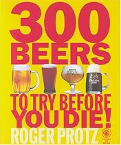 300 Beers to Try Before You Die