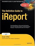 The Definitive Guide to iReport