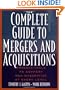 The Complete Guide to Mergers and Acquisitions: Process Tools to Support M&A Integration at Every Level (Jossey-Bass Business & Management)