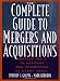 The Complete Guide to Mergers and Acquisitions: Process Tools to Support M&A Integration at Every Level (Jossey-Bass Business & Management)