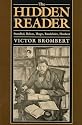 The Hidden Reader: Stendhal, Balzac, Hugo, Baudelaire, Flaubert