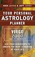 Your Personal Astrology Planner 2007: Virgo