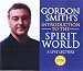 Gordon Smith's Introduction to the Spirit World