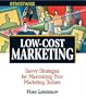 Streetwise Low-Cost Marketing: Savvy Strategies for Maximizing Your Marketing Dollars (Adams Streetwise Series)