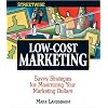 Streetwise Low-Cost Marketing: Savvy Strategies for Maximizing Your Marketing Dollars (Adams Streetwise Series)