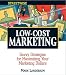 Streetwise Low-Cost Marketing: Savvy Strategies for Maximizing Your Marketing Dollars (Adams Streetwise Series)