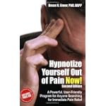 Hypnotize Yourself Out of Pain Now!: A Powerful User-friendly Program for Anyone Searching for Immediate Pain Relief (Book & CD)