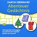 Abenteuer Ged�chnis . Wirkungsvolles Gehirnjogging als packendes H�rvergn�gen