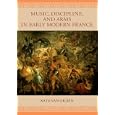 Music, Discipline, and Arms in Early Modern France by Kate van Orden