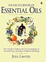 The Encyclopaedia of Essential Oils: Complete Guide to the Use of Aromatics in Aromatherapy, Herbalism, Health and Well-being (Health workbooks)