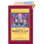The Maxims Of Robert E. Lee For Young Gentlemen: Advice, Admonitions, and Anecdotes on Christian Duty and Wisdom from the Life of General Lee