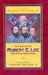 The Maxims Of Robert E. Lee For Young Gentlemen: Advice, Admonitions, and Anecdotes on Christian Duty and Wisdom from the Life of General Lee