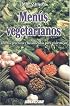 Menús vegetarianos: Recetas prácticas y balanceadas para vivir mejor (COCINA)
