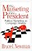 Books : The Marketing of the President: Political Marketing as Campaign Strategy