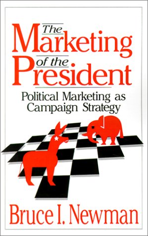 The Marketing of the President: Political Marketing as Campaign Strategy under Elections in The Books Store