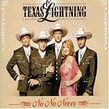 No No Never - Texas Lightning
