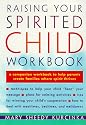 Raising Your Spirited Child Workbook