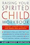 Raising Your Spirited Child Workbook