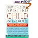 Raising Your Spirited Child Workbook