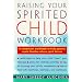 Raising Your Spirited Child Workbook