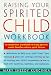 Raising Your Spirited Child Workbook