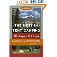 The Best in Tent Camping: Washington and Oregon, 3rd: A Guide to Campers Who Hate RVs, Concrete Slabs, and Loud Portable... by Jeanne Louise Pyle