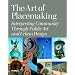The Art of Placemaking: Interpreting Community Through Public Art and Urban Design