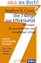 Die 7 Wege zur Effektivit�t: Prinzipien f�r pers�nlichen und beruflichen Erfolg
