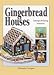 Gingerbread Houses: Baking and Building Memories by Nonnie Cargas