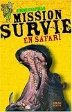 Mission Survie en safari