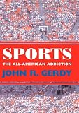 Sports: The All-American Addiction