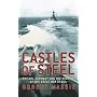 Castles of Steel: Britain, Germany and the Winning of the Great War at Sea