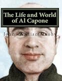 The Life and World of Al Capone (The Mob Files E-book-et Series)