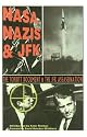 Nasa, Nazis & JFK: The Torbitt Document & the Kennedy Assassination