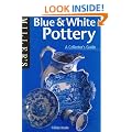 Blue and White Pottery: A Collector's Guide (Miller's collectors' guides)