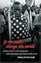 If We Could Change the World: Young People and America's Long Struggle for Racial Equality