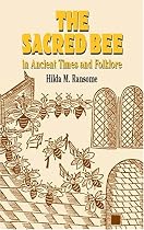 The Sacred Bee in Ancient Times and Folklore (Dover Books on Anthropology and Folklore)