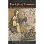 The Life of Courage: The notorious Thief, Whore and Vagabond