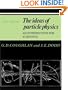 The Ideas of Particle Physics: An Introduction for Scientists