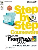 Microsoft  FrontPage  2000 Step by Step Courseware Core Skills Color Class Pack