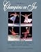 Book Champions on Ice: Twenty-Five Years of the World's Finest Figure Skaters