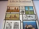 Life in Scotland : from the Stone Age to the twentieth century