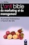 L'anti bible du marketing et du management : 30 Principes fondamentaux � l'�preuve des faits