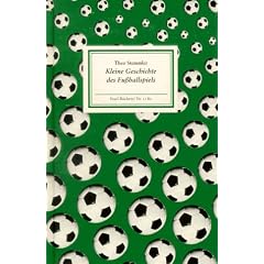 Kleine Geschichte des Fu�ballspiels (Insel B�cherei)