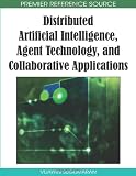 Distributed artificial intelligence : agent technology and collaborative applications