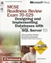 MCSE Readiness Review Exam 70-029: Designing and Implementing Databases with Microsoft SQL Server 7