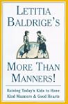 Letitia Baldrige's More Than Manners:...